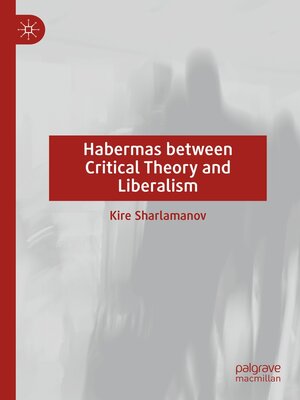 cover image of Habermas between Critical Theory and Liberalism
